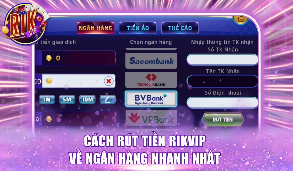 rút tiền Rikvip về ngân hàng