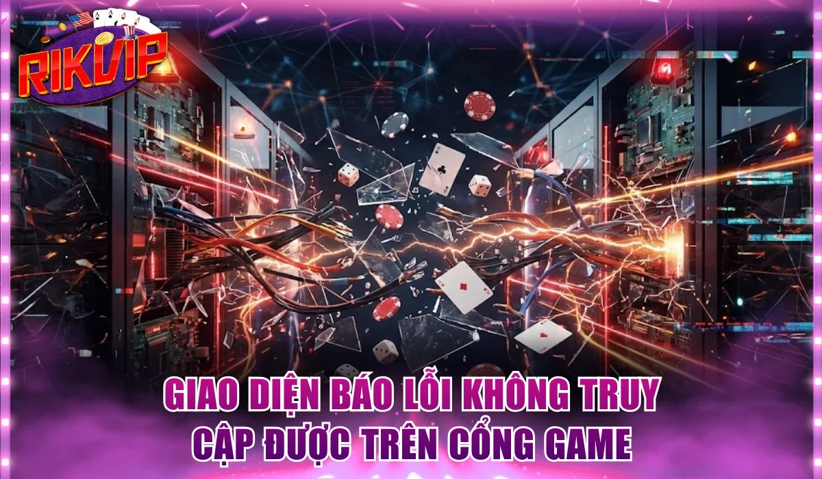 Giao diện báo lỗi không truy cập được trên cổng game