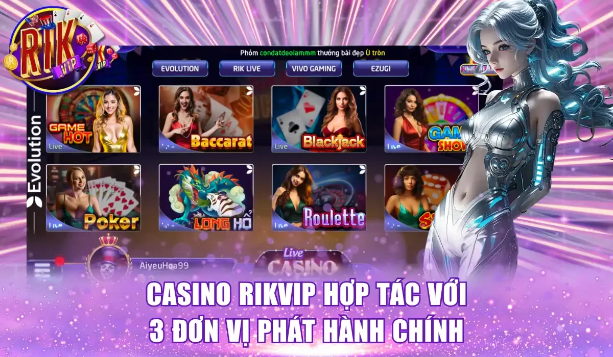 Casino RikVip hợp tác với 3 đơn vị phát hành chính