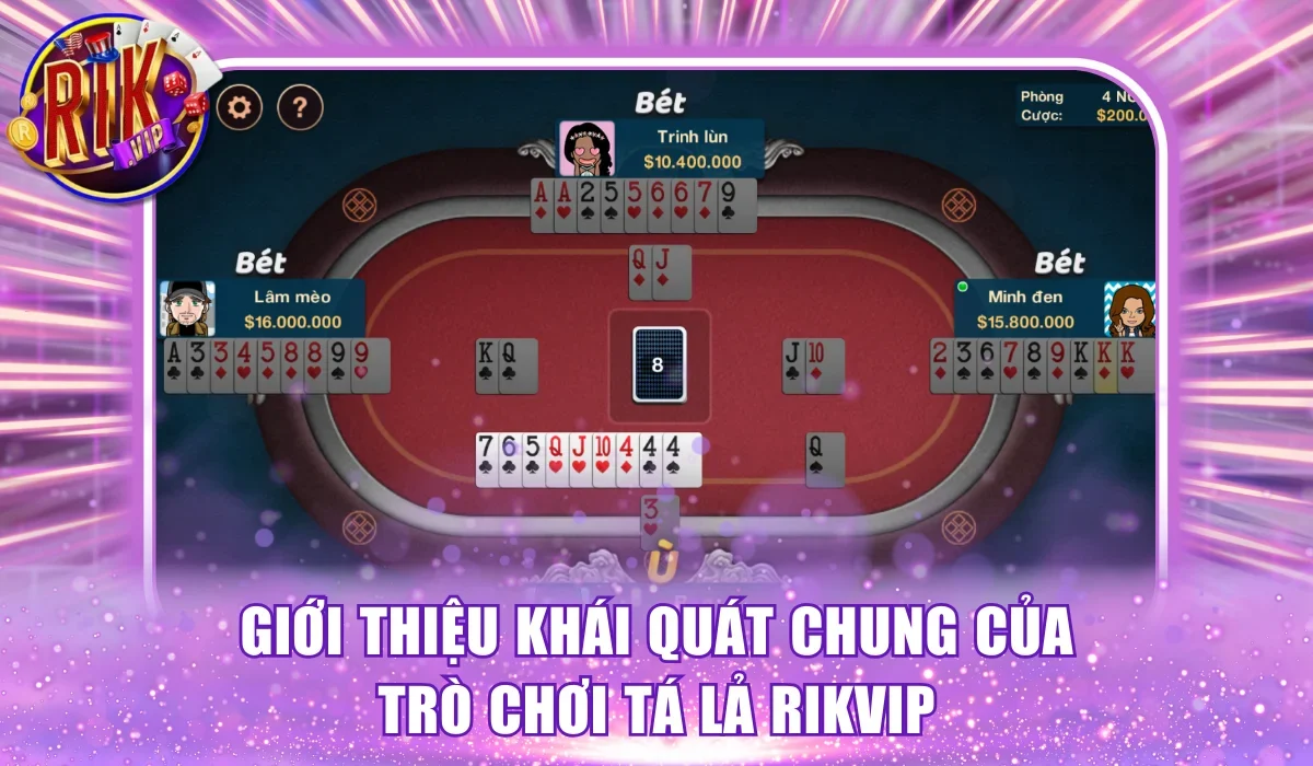 Giới thiệu khái quát chung của trò chơi tá lả RikVip