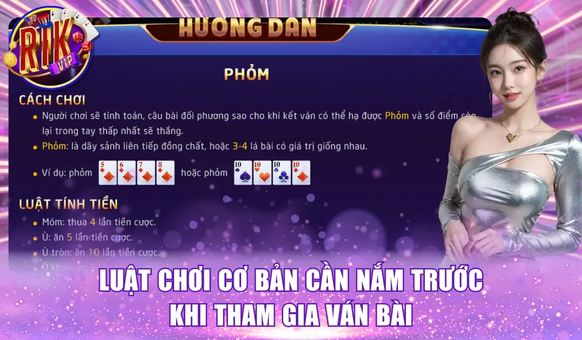 Luật chơi cơ bản cần nắm trước khi tham gia ván bài