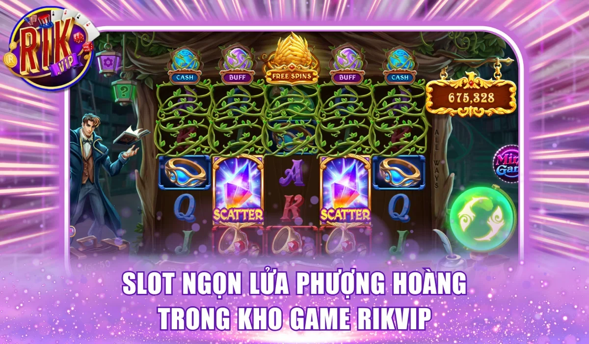 Slot Ngọn Lửa Phượng Hoàng trong kho game Rikvip