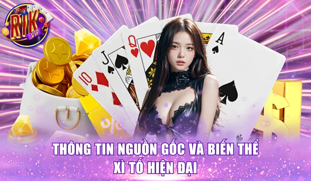 Thông tin nguồn gốc và biến thể xì tố hiện đại